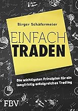 Einfach traden: Die wichtigsten Prinzipien fĂĽr ein